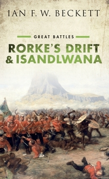 Hardcover Rorke's Drift and Isandlwana: Great Battles Book