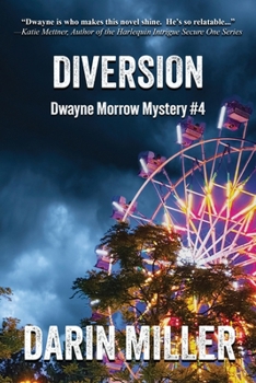 Diversion: Dwayne Morrow Mystery #4 - Book #4 of the Dwayne Morrow Mystery