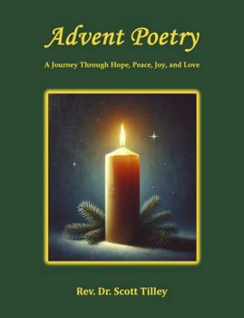 Paperback Advent Poetry: A Journey Through Hope, Peace, Joy, and Love Book