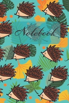 Paperback Notebook: Cute Hedgehog And Leaves (Green Cover) Diary / Notes / Track / Log / Journal, Book Gifts For Women Men Kids Teens Girl Book