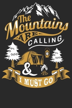 The Mountains are calling: Notizbuch DIN A5 Blanko 120 Seiten für Bergliebe Wanderer Berge Gebirge Berg Wandern Geschenkidee Geschenk Geburtstag ... Planer Tagebuch Notizheft Notizblock