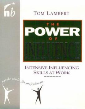 Paperback The Power of Influence: Intensive Influence Skills at Work Book