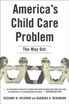 Paperback America's Child Care Problem: The Way Out Book