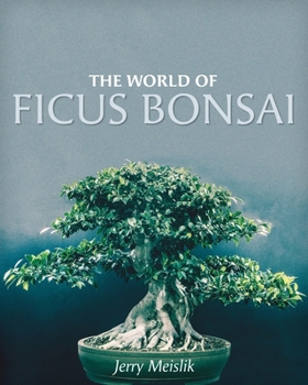 Paperback The World of Ficus Bonsai Book