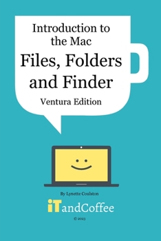 Paperback Introduction to the Mac (Part 2) - Files, Folders and Finder (Ventura Edition): An Easy-to-read Guide to Managing and Organising Files on the Mac Book