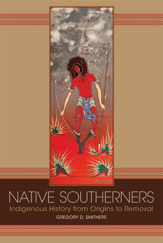 Paperback Native Southerners: Indigenous History from Origins to Removal Book