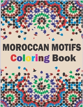 Paperback Moroccan Motifs Coloring Book: Stress Relieving Patterns: Unique Equine Art And Designs For Relaxation for Adults(NEW EDITION) Book