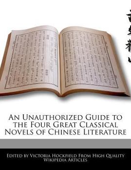 An Unauthorized Guide to the Four Great Classical Novels of Chinese Literature