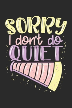 Sorry I Don't Do Quiet Notebook: Notizbuch f�r Cheerleader 6x9 Zoll A5 College Liniert