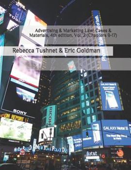 Paperback Advertising & Marketing Law: Cases & Materials, 4th Edition. Volume 2 (Chapters 9-17) Book