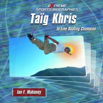 Library Binding Taïg Khris: In-Line Skating Champion Book