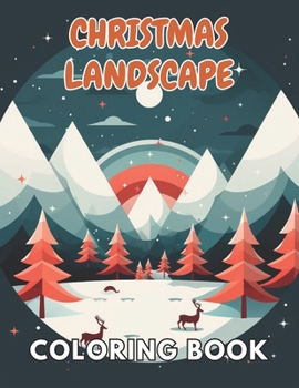 Paperback Christmas Landscape Coloring Book for Adult: 100+ Unique and Beautiful Designs for All Fans Book