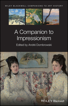Hardcover A Companion to Impressionism Book