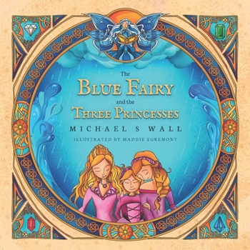 Paperback The Blue Fairy and The Three Princesses Book
