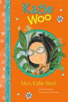 Moo, Katie Woo! - Book #26 of the Katie Woo