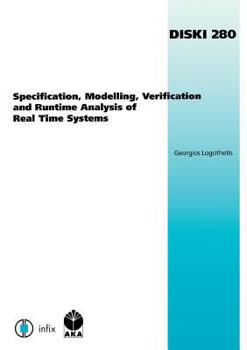 Paperback Specification, Modelling, Verification and Runtime Analysis of Real Time Systems Book