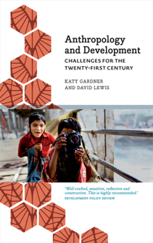 Paperback Anthropology and Development: Challenges for the Twenty-First Century Book
