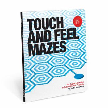Board book Touch and Feel Mazes: Ten Tactile Labyrinths to Solve with Your Fingertips Book