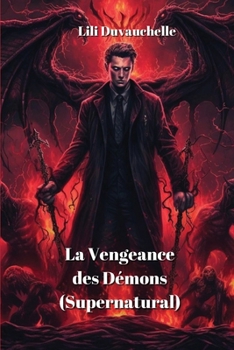 Paperback La Vengeance des Démons (Supernatural) [French] Book