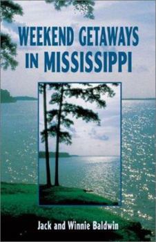 Paperback Weekend Getaways in Mississippi Book