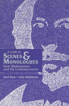 Paperback A Guide to Scenes & Monologues from Shakespeare and His Contemporaries Book