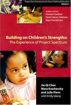 Paperback Building on Children's Strength's: The Experience of Project Spectrum, Project Zero Frameworks for Early Childhood Education Book