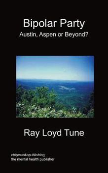 Paperback Bipolar Party - Austin, Aspen or Beyond? Book