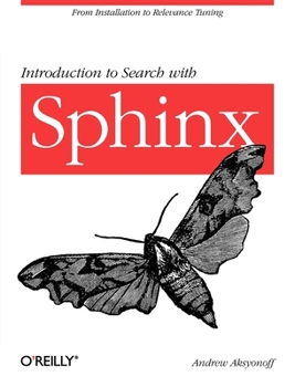 Paperback Introduction to Search with Sphinx: From Installation to Relevance Tuning Book