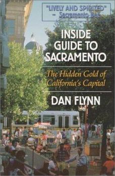 Paperback Inside Guide to Sacramento: The Hidden Gold of California's Capitol Book