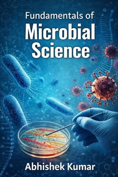 Fundamentals of Microbial Science: Principles of Microbiology, Immunology, and Infectious Diseases