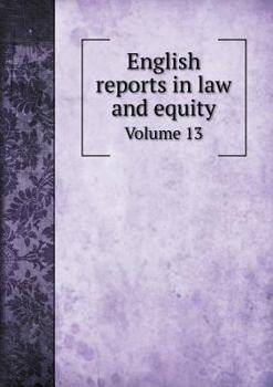 Paperback English reports in law and equity Volume 13 Book