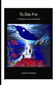 Paperback To die for: A Treatise on Life and Death Book