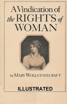 A Vindication of the Rights of Woman Illustrated