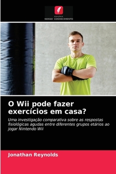 Paperback O Wii pode fazer exercícios em casa? [Portuguese] Book