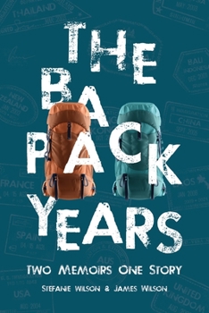 Paperback The Backpack Years: Two Memoirs, One Story Book