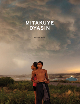 Hardcover Aaron Huey: Mitakuye Oyasin Book