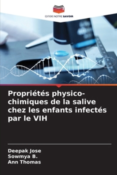 Paperback Propriétés physico-chimiques de la salive chez les enfants infectés par le VIH [French] Book