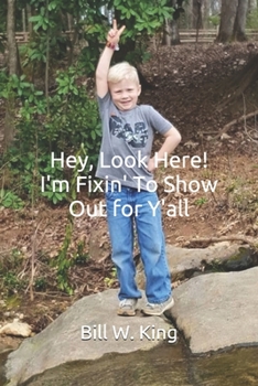 Paperback Hey, Look Here, I'm Fixin' to Show Out for Y'all Book