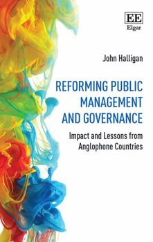 Paperback Reforming Public Management and Governance: Impact and Lessons from Anglophone Countries Book
