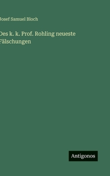 Hardcover Des k. k. Prof. Rohling neueste Fälschungen [German] Book