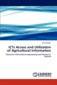 Paperback ICTs Access and Utilization of Agricultural Information Book