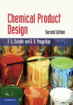 Chemical Product Design - Book  of the Cambridge Series in Chemical Engineering