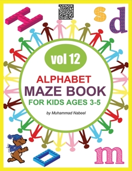 Paperback Alphabet Maze Book for Kids 3-5 - Vol 12: Easy Maze Puzzles Activity Workbook for Kids - Alphabet Shapes Mazes Book