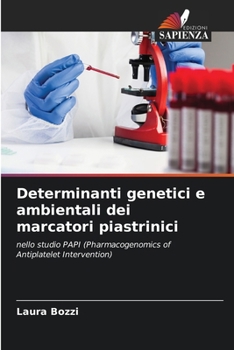 Paperback Determinanti genetici e ambientali dei marcatori piastrinici [Italian] Book