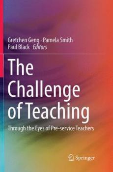 Paperback The Challenge of Teaching: Through the Eyes of Pre-Service Teachers Book