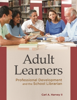 Paperback Adult Learners: Professional Development and the School Librarian Book