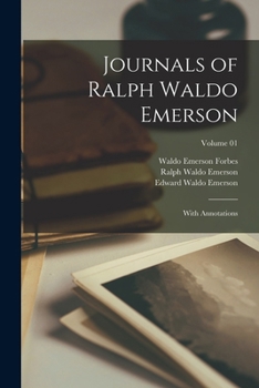 Paperback Journals of Ralph Waldo Emerson: With Annotations; Volume 01 Book