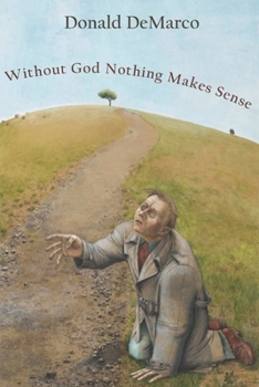 Paperback Without God Nothing Makes Sense Book