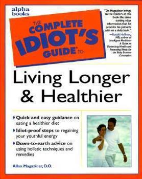 Paperback Complete Idiot's Guide to Living Longer and Healthier Book