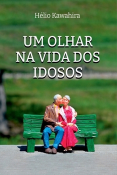 Paperback Um Olhar Na Vida Dos Idosos [Portuguese] Book